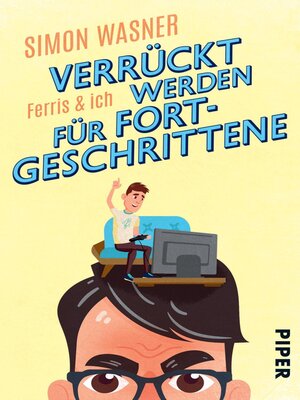 cover image of Ferris & Ich--Verrückt werden für Fortgeschrittene